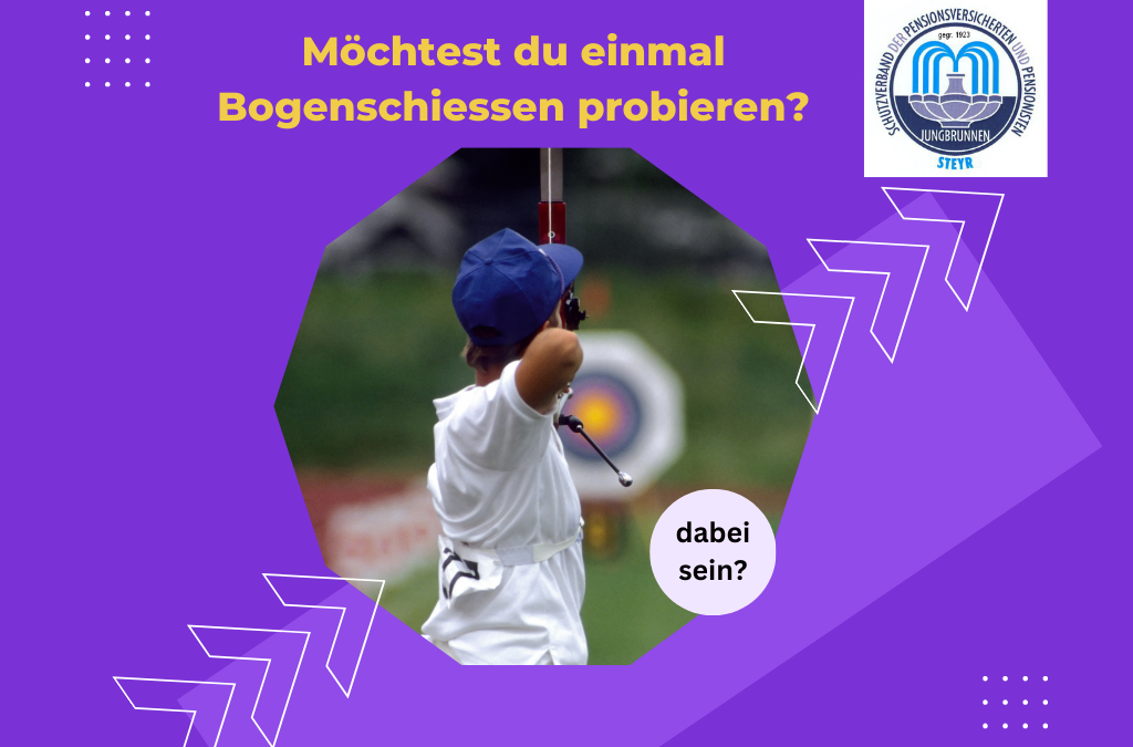 Wer will Bogenschiessen?